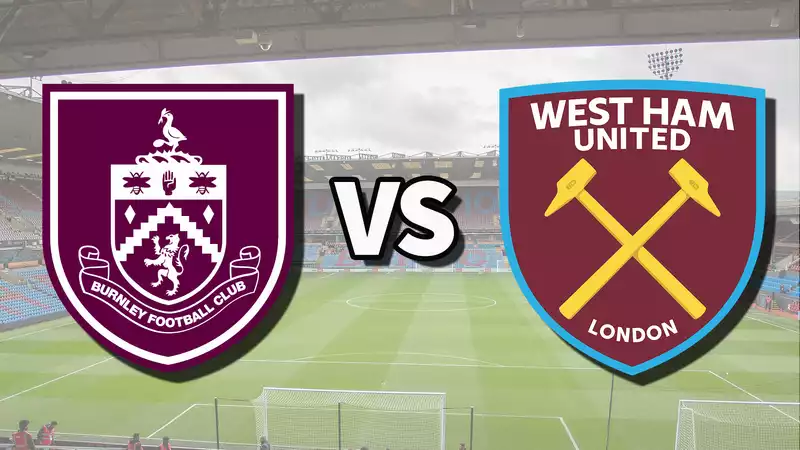 Burnley vs. West Ham live stream: How to watch today's Premier League game online, team news