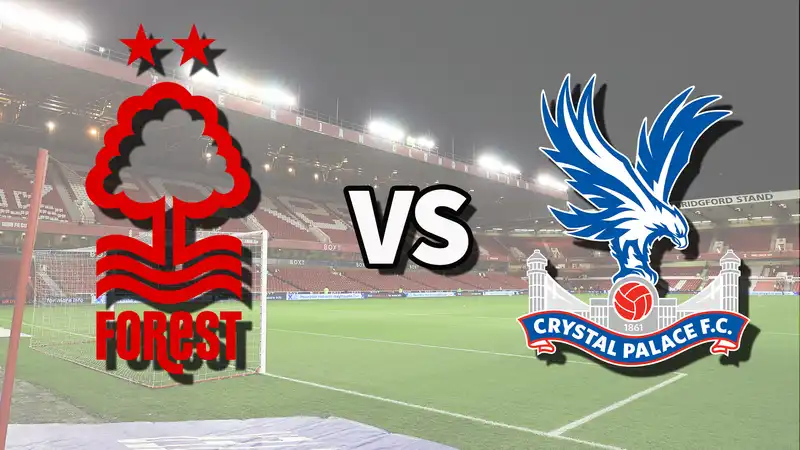 Nottm Forest vs Crystal Palace Live Stream: How to Watch Premier League Matches Online and on TV, Team News