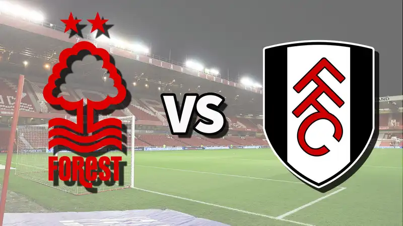 Nottm Forest vs. Fulham live stream: How to watch Premier League matches online and on TV, team news