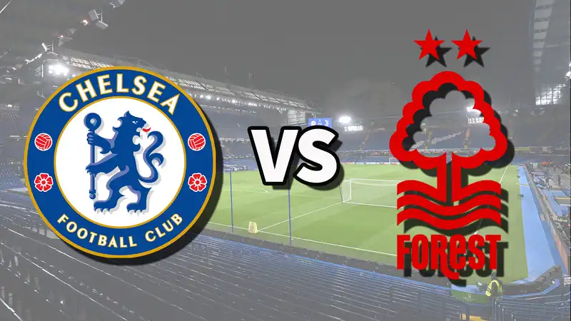 Chelsea vs Nottm Forest Live Stream: How to Watch Premier League Matches Online and on TV, Team News